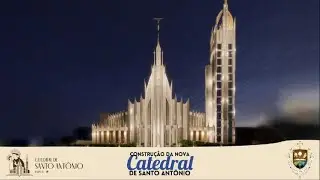 Construção da nova Catedral de Santo Antônio - Faça parte dessa história!
