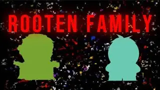 Rooten family (South park Mix)