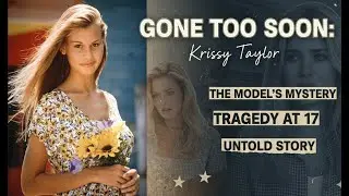 Krissy Taylor&rsquo;s Untold Death at 17 &ndash; What Really Happened