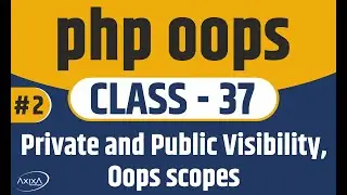 Private and Public Visibility | Oops scopes | Object Oriented php Tutorial