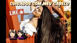 CUIDADOS COM MEU CABELO #2