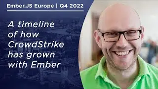 A timeline of how CrowdStrike has grown with Ember | Ember Europe Q4 Event | December 2022