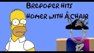 Brepoper hits homer with a chair