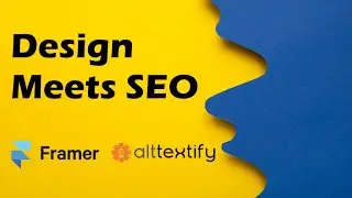 Framer Just Got Smarter &mdash; Meet AltTextify for Effortless SEO