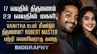 Robert Master Biography | His Love, 2nd Marriage, Divorce & Vanitha Controversy