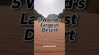 Exploring the Vast: Unveiling the World&rsquo;s Five Largest Deserts! 🏜️🌍 @QuickFactsInsider