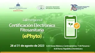 Taller Regional sobre Certificaci&oacute;n Electr&oacute;nica Fitosanitaria (ePhyto) - Idioma espa&ntilde;ol -.DIA 2