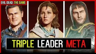 MEME or META? The *POWER* of Triple Leader Teams 🩸 Evil Dead the Game Guide