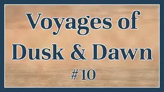 Voyages of Dusk and Dawn 10: Bon' Theris