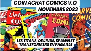 COIN ACHAT COMICS V.O :  NOVEMBRE 2023 - LES TITANS, DE L'INDE, SPAWN ET TRANSFORMERS EN PAGAILLE