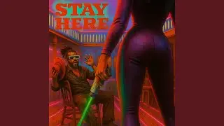 Stay Here