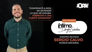 🟠 EP. COMPLETO 15/10 - Sergio Calvo, m&uacute;sico nacional 🎶