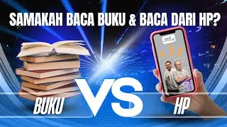 SAMAKAH Baca Buku & Baca Dari HP?
