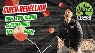 Cider Rebellion &ndash; How Two Towns Is Redefining the Game