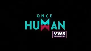 “Once Human PC Gameplay – Darr, Dushman Aur Darkness! 🌑” | Vibe With Sahil
