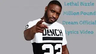 Lethal Bizzle - Million Pound Dream Official Lyrics Video