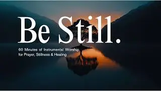 Quiet Waters Vol. 2 | Instrumental Worship for Prayer, Healing & Sacred Stillness