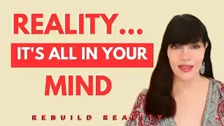How To Wake Up From The Dream Of Reality @RebuildReality 