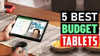 Best Budget Tablets - Top 5 Best Cheap Tablet in 2025