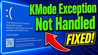 How To Fix KMode Exception Not Handled (KMODE EXCEPTION NOT HANDLED) in Windows 11