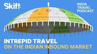 The Intrepid Travel Take on the Indian Inbound Travel Market