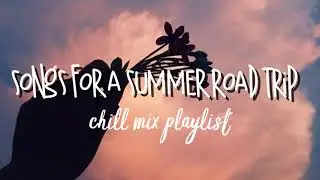 Road Trip Songs - Chill Mix Playlist 🚗CRY Music🚗