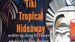 Tiki Tropical Hideaway Audiobook Ad (2024) Jerry M Thorpe and Finn Ambers