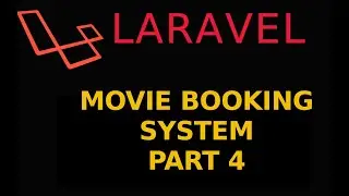 Laravel Movie Ticket Booking Project - Part 4