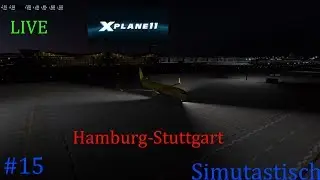 Livestream X-Plane 11 Hamburg-Stuttgart  Boeing 737-800 TUIfly #15 Simutastisch