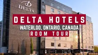 Delta Hotels by Marriott: Waterloo | Hotel Room Tour | Waterloo, Ontario, Canada