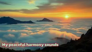 Peaceful Harmony | A Flow of Ambient Calm