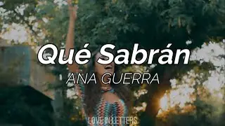 Ana Guerra - Qu&eacute; Sabr&aacute;n (letra)