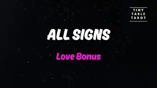 ALL SIGNS: LOVE BONUS 💕 SINGLES 💕 POSSIBLE NEW PROSPECT/ PERSON