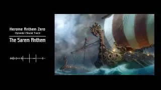 Heroine Anthem ZERO︱MV : The Sarem Anthem (掠奪者之歌)