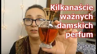 Kilkanaście ważnych damskich perfum