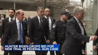Hunter Biden drops bid for new trial in federal gun case