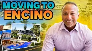 Moving to Encino, CA - { Everything You Need to Know } Pros & Cons