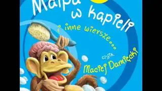 Wiersze dla dzieci - Aleksander Fredro - Małpa w kąpieli czyta Maciej Damięcki