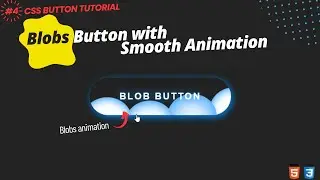 Blobs Button with Smooth Animation| CSS Button Tutorial #4 | HTML CSS Javascript