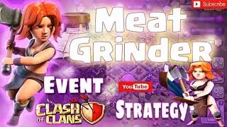 MEAT GRiNDER Event 2018 | Top Bases 3 Star Attacks Strategy | Clash of Clans!