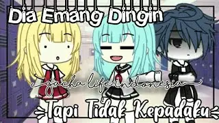 ~Dia Emang Dingin,Tapi Tidak Kepadaku💞 ||GLMM|| ||Gacha Life Indonesia||