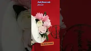 fresh flowers cake 🎂#trading