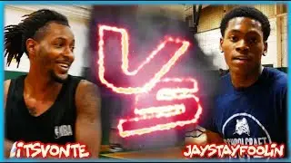 ITSVONTE VS JAYSTAYFOOLIN BASKETBALL BATTLE!