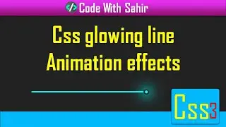 CSS tutorial | Css glowing line animation effect | css tutorial for beginners
