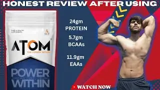 Honest Review After Using ll Atom power protein 