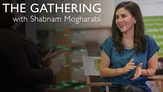The Gathering with Shabnam Mogharabi