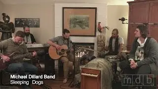 Michael Dillard Band - Sleeping Dogs (npr submission)