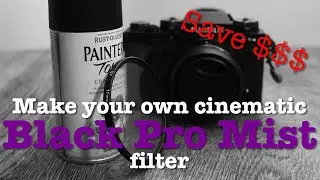 DIY cinematic Tiffen Black Pro Mist Filter