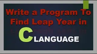 Write a C Program To Find Leap Year .