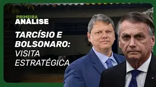 Tarcísio visita Bolsonaro e disputa na direita por 2026 volta à tona | Primeira Análise